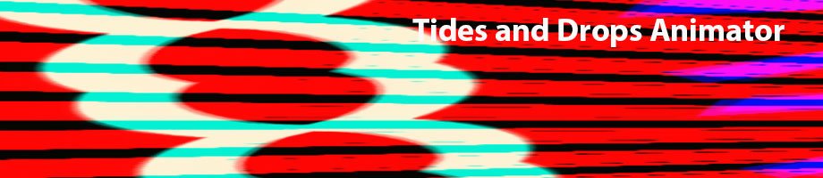 tides and Drops